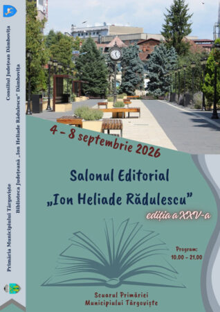 Salonul Editorial „Ion Heliade Rădulescu” revine la Târgoviște, la ediția aniversară cu numărul 25 Salonul Editorial „Ion Heliade Rădulescu” revine la Târgoviște, la ediția aniversară cu numărul 25