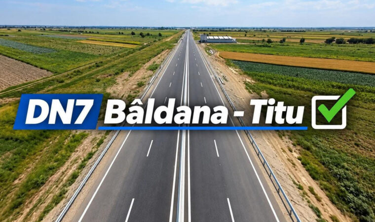 DN 7 Bâldana–Titu, de la promisiunea din 2007 la realitate DN 7 Bâldana–Titu, de la promisiunea din 2007 la realitate