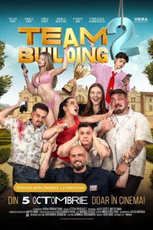 „Teambuilding 2”, în avanpremieră la Cinema Independența din Târgoviște!