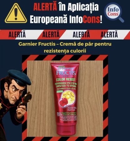 Alertă pentru consumatori! Cremă de păr Garnier Fructis, semnalată pentru prezența unei substanțe interzise în produsele cosmetice Alertă